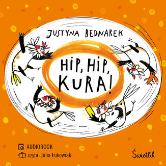 Hip, hip, KURA! Tom 3 Justyna Bednarek - okadka audiobooks CD