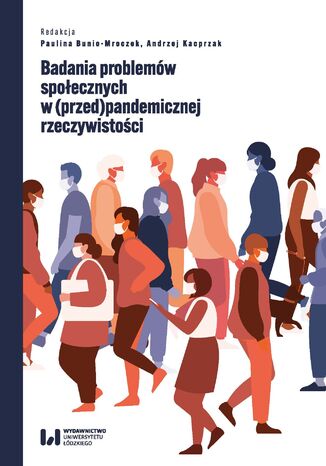 Badania problemw spoecznych w (przed)pandemicznej rzeczywistoci Paulina Bunio-Mroczek, Andrzej Kacprzak - okadka audiobooks CD