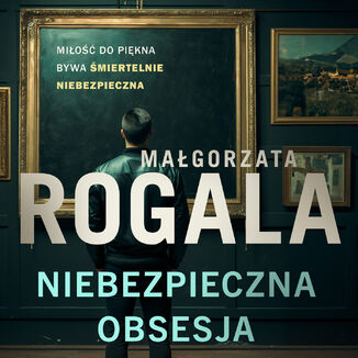 Niebezpieczna obsesja Magorzata Rogala - okadka audiobooks CD