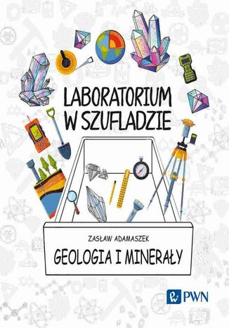 Laboratorium w szufladzie. Geologia i mineray Zasaw Adamaszek - okadka ebooka