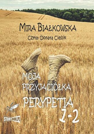 Moja przyjacika Perypetia. Tomy 1 i 2 Mira Biakowska - okadka ebooka