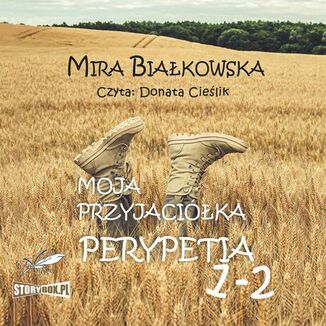 Moja przyjacika Perypetia. Tomy 1 i 2 Mira Biakowska - okadka audiobooka MP3