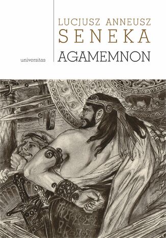Agamemnon Lucjusz Anneusz Seneka - okadka audiobooka MP3