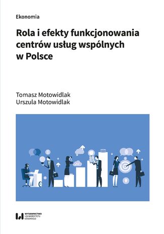 Rola i efekty funkcjonowania centrów usług wspólnych w Polsce Tomasz Motowidlak, Urszula Motowidlak - okładka audiobooks CD