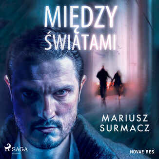 Midzy wiatami Mariusz Surmacz - okadka audiobooka MP3