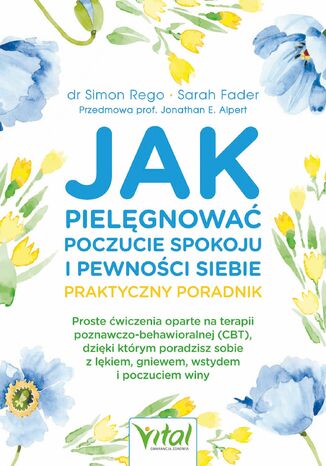 Jak pielęgnować poczucie spokoju i pewności siebie