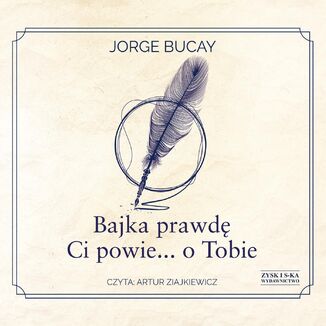 Bajka prawd Ci powie o Tobie Jorge Bucay - okadka audiobooka MP3