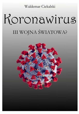 Koronawirus Waldemar Ciekalski - okadka ebooka