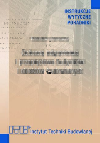 Ochrona odgromowa i przepiciowa budynkw i obiektw budowlanych Radosaw Lenartowicz - okadka ebooka