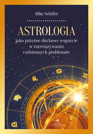 Astrologia jako potne duchowe wsparcie w rozwizywaniu codziennych problemw Silke Schfer - okadka ebooka