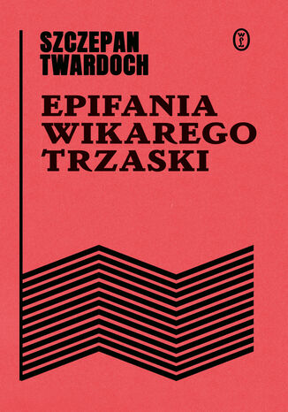 Epifania wikarego Trzaski Szczepan Twardoch - okadka audiobooks CD