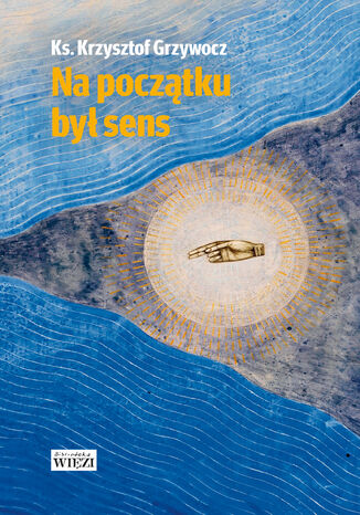 Na pocztku by sens Ks. Krzysztof Grzywocz - okadka audiobooka MP3