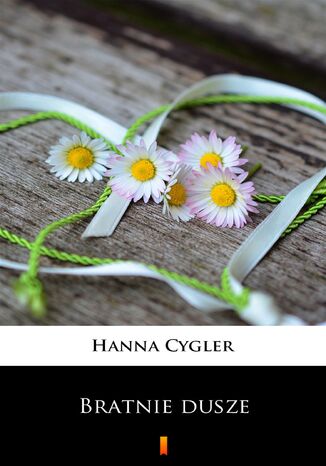 Bratnie dusze Hanna Cygler - okadka ebooka