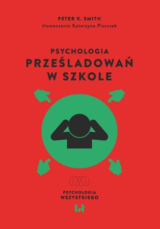 Psychologia prześladowań w szkole Peter K. Smith - okładka ebooka