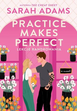 Practice Makes Perfect Lekcje randkowania. When in Rome. Tom 2 Sarah Adams - okładka audiobooks CD