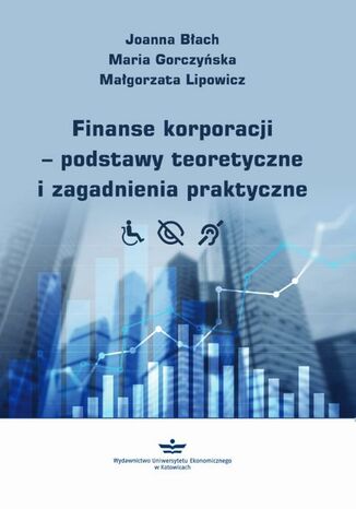 Finanse korporacji  podstawy teoretyczne i zagadnienia praktyczne Joanna Błach, Maria Gorczyńska, Małgorzata Lipowicz - okładka audiobooka MP3