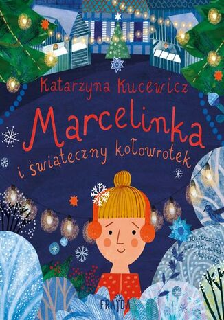 Marcelinka i witeczny koowrotek Katarzyna Kucewicz - okadka ebooka