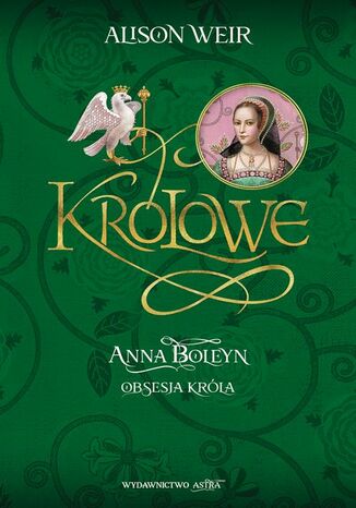 Anna Boleyn Obsesja krola Alison Weir - okadka ebooka