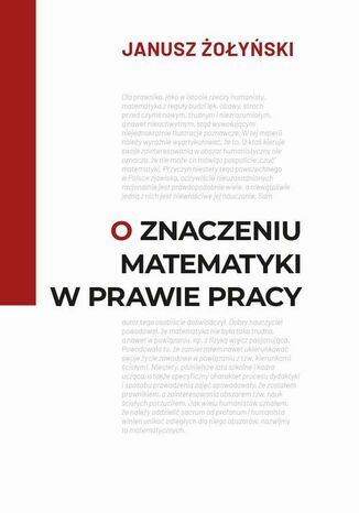 O znaczeniu matematyki w prawie pracy Janusz oyski - okadka ebooka