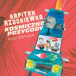 Kapitan Rzodkiewka. Kosmiczne przygody Artur Samojlik - okładka audiobooks CD