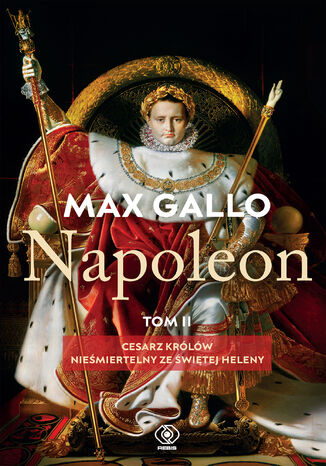 Napoleon. Tom 2 Max Gallo - okładka ebooka