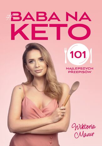 Baba na keto. 101 najlepszych przepisw Wiktoria Mazur - okadka audiobooks CD