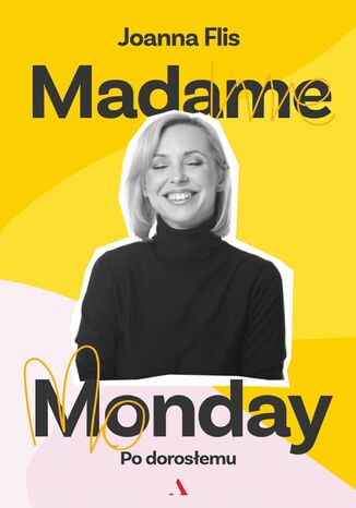 Madame Monday. Po dorosemu Joanna Flis - okadka ebooka