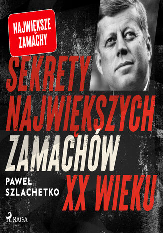 Sekrety najwikszych zamachw XX wieku Pawe Szlachetko - okadka audiobooks CD