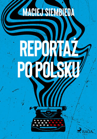 Reporta po polsku Maciej Siembieda - okadka ebooka