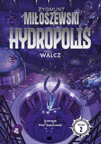 Hydropolis. Walcz. Tom 2 Zygmunt Miłoszewski - okładka audiobooks CD