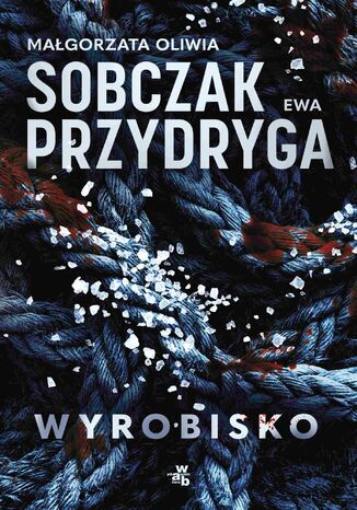 Wyrobisko Małgorzata Oliwia Sobczak, Ewa Przydryga - okładka audiobooks CD