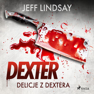 Delicje z Dextera Jeff Lindsay - okadka audiobooka MP3