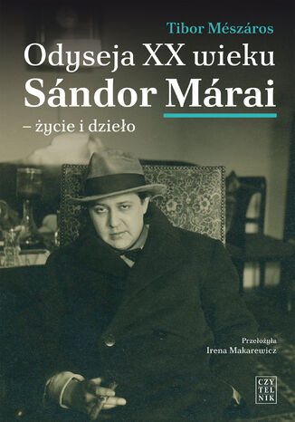 Okładka:Odyseja XX wieku. Sándor Márai - życie i dzieło 