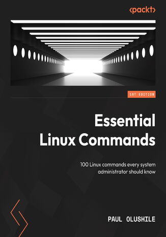 Essential Linux Commands. 100 Linux commands every system administrator should know Paul Olushile - okadka audiobooka MP3