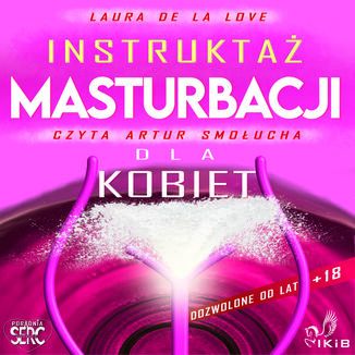 Instrukta masturbacji dla kobiet Laura De La Love - okadka audiobooka MP3