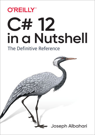 C# 12 in a Nutshell