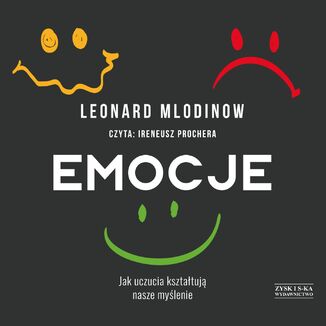 Emocje. Jak uczucia ksztatuj nasze mylenie Leonard Mlodinov - okadka audiobooka MP3