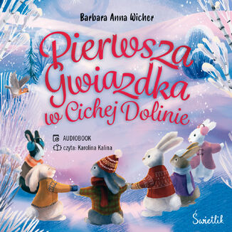 Pierwsza gwiazdka w Cichej Dolinie Barbara Anna Wicher - okadka audiobooka MP3