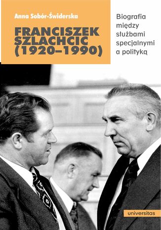 Franciszek Szlachcic (1920-1990). Biografia między służbami specjalnymi a polityką Anna Sobór-Świderska - okładka audiobooks CD
