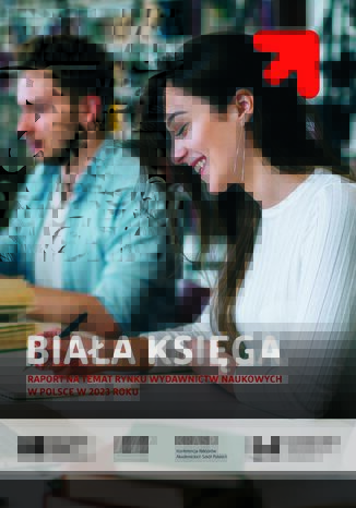 Okładka:Biała Księga. Raport na temat rynku wydawnictw naukowych w Polsce w 2023 roku 