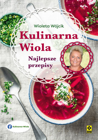 Kulinarna Wiola. Najlepsze przepisy Wioleta Wjcik - okadka ebooka