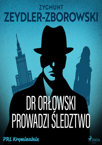 Dr Orowski prowadzi ledztwo Zygmunt Zeydler-Zborowski - okadka ebooka