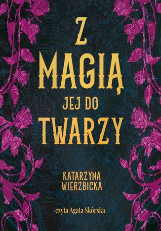 Z magi jej do twarzy Katarzyna Wierzbicka - okadka audiobooks CD
