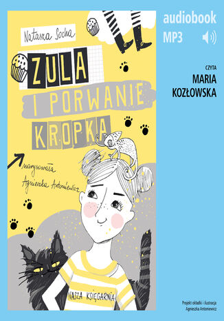 Zula i porwanie Kropka (t. 1) Natasza Socha - okadka audiobooks CD