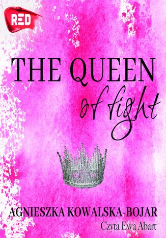 The queen of fight Agnieszka Kowalska-Bojar - okadka audiobooks CD