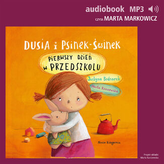 Dusia i Psinek-winek 1. Pierwszy dzie w przedszkolu Justyna Bednarek - okadka audiobooka MP3