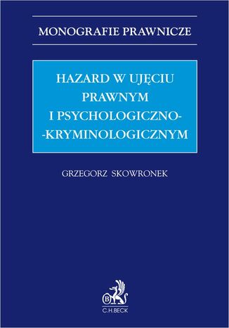 Hazard w ujciu prawnym i psychologiczno-kryminologicznym Grzegorz Skowronek prof. UJK - okadka audiobooks CD