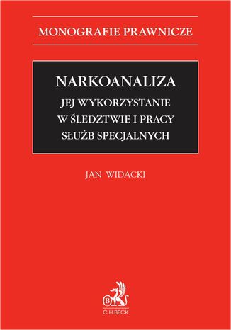 Narkoanaliza. Jej wykorzystanie w śledztwie i pracy służb specjalnych