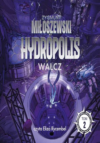 Hydropolis. Walcz. Tom 2 Zygmunt Mioszewski - okadka audiobooks CD