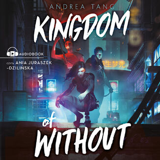 Kingdom of Without Andrea Tang - okadka audiobooka MP3